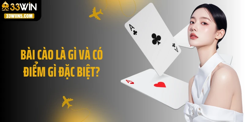 Bài cào là gì và có điểm gì đặc biệt?