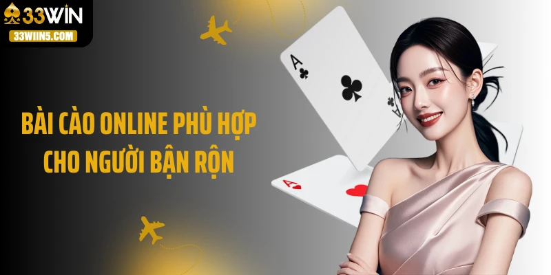 Bài cào online phù hợp cho người bận rộn