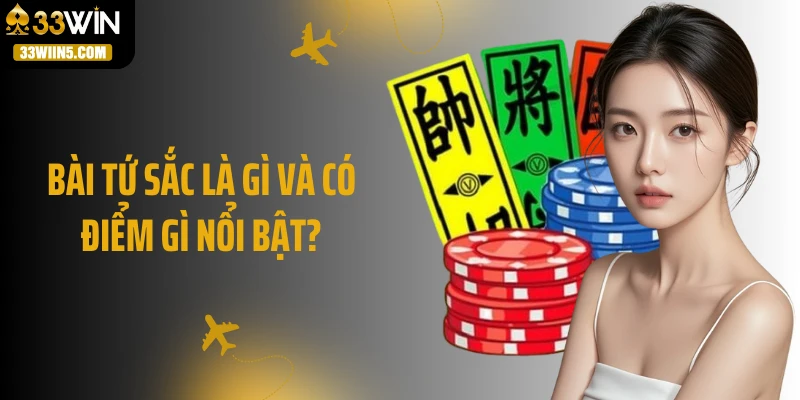 Bài tứ sắc là gì và có điểm gì nổi bật?