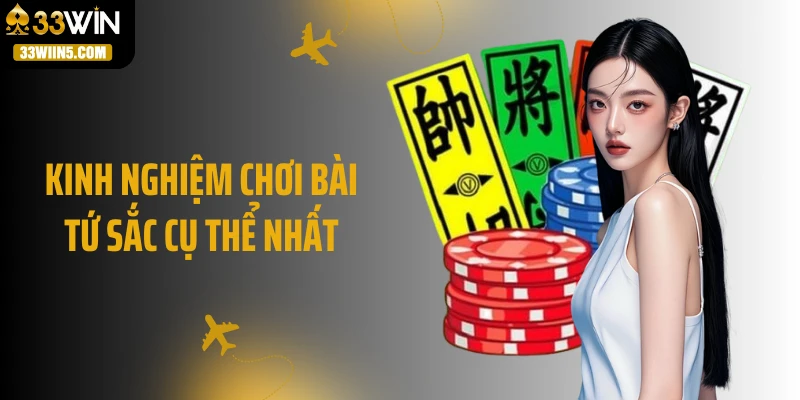 Kinh nghiệm chơi bài tứ sắc cụ thể nhất